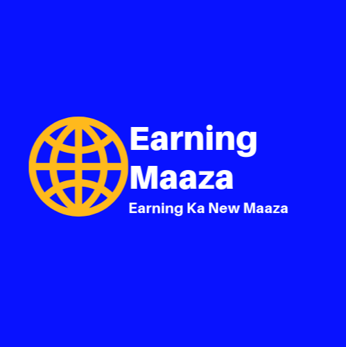 Earning Maaza